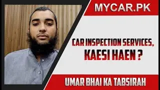 Car Inspection Services, Kaesi Haen ? #mycarpk