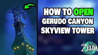 How To Open The Gerudo Canyon Skyview Tower in Zelda Tears of the Kingdom (STEP-BY-STEP)