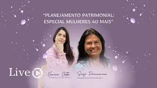 Como proteger seus bens depois dos 40: planejamento patrimonial na vida real