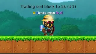 Trading 1 soil block to 5k #1 Pixel Worlds