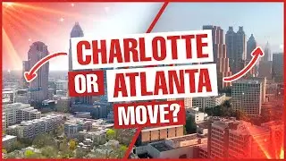 Charlotte or Atlanta? Which City Should I Move To?