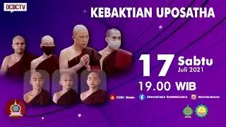 Kebaktian Uposatha Che 8 - 17 Juli 2021 | Dharma-Cakra Buddhist Centre Medan (DCBC)