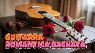 ROMÁNTICAS BACHATA | LA MEJOR BANDA SONORA PARA TU DÍA
