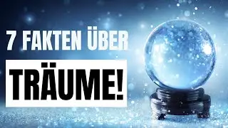 7 spannende Fakten &uuml;ber das Tr&auml;umen! - Psychologie der Tr&auml;ume!