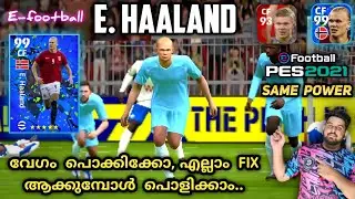 99 Rated Erling Haaland 🔥| Worth? | E-FOOTBALL ലും പഴയ അതേ Power കളി | Detailed Review