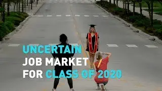 Class of 2020 heads into uncertain world and job market