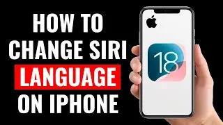 How to Change Siri Language on iPhone (iOS 18)