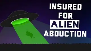 What If Your Insurance Covered You For Alien Abduction?