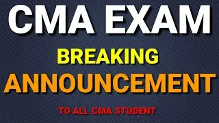 CMA Exam Important Updates || Skill Training Regarding Update