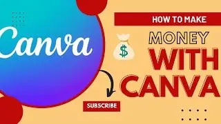 HOW TO MAKE MONEY WITH CANVA | WORK FROM HOME