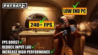 PayDay 3: How to boost FPS and Fix LAG on LOW END PC