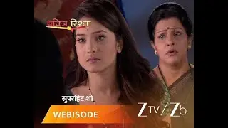 PAVITRA RISHTA | Episode - 565 | Part 1 | Archana Deshmukh, Manav Deshmukh