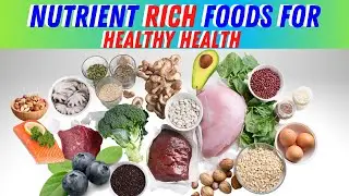 10 Nutrient-Rich Foods For A Healthy Health -Nutrient Rich Foods For A Healthy Diet.