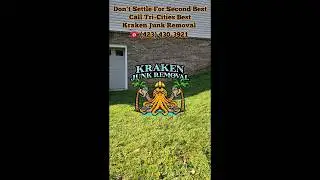 Kraken Junk Removal & Hauling Service Doesn't Stop Until Every Customer Is 100% Satisfied