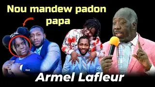 Nou Panse Past&egrave; ARMEL LAFLEUR AP PADONE Pitit li a vre?
