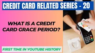 What is a credit card grace period?