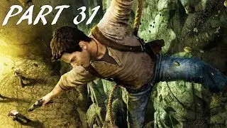 UNCHARTED 1: Drake's Fortune Gameplay Walkthrough PART 31 - Uncharted Nathan Drake Collection