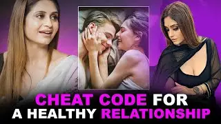 Cheat Code For a Healthy relationship | 4 Tips | Sakshi Bhogal Fan | #sakshibhogal