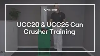 Pioneer Group | UCC20 and UCC25 Can Crusher Training