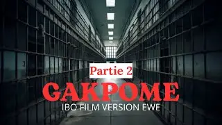 GAKPOME Part 2 Ibo film version Ewe