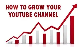 5 Tips to Grow Your YouTube Channel & Get More Subscribers