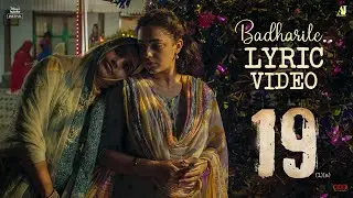 Badharile Lyric Video | 19(1)(a) Movie| Nithya Menen | Govind Vasantha | Veetrag | Indhu VS | Anwar