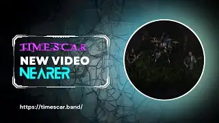 TIMESCAR - 'Nearer' (Official Music Video)