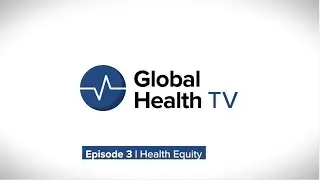Episode 3: Health Equity
