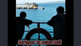 Sailing to Bali Adek n kaka' berlayar ke pulau Bali @Dunia AdekQu