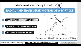 RADIAL AND TRANSVERSE MOTION OF A PARTICLE - 0775 FURTHER MECHANICS