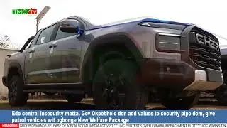 Edo central insecurity matta, Gov Okpebholo don add values to security pipo dem, give patrol vehicle