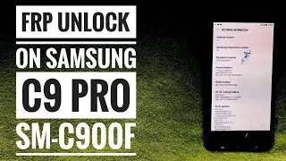 How To Unlock FRP Lock On Samsung C9 Pro C900F | Latest 100% Working