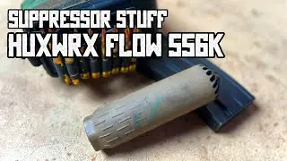 Suppressor Stuff Ep 5 - HUXWRX Flow 556K: Backpressure & Flash Test