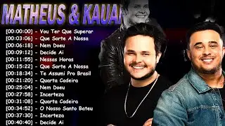 Playlist Matheus e Kauan | Sertanejo Que Machuca | M&uacute;sicas Pra Sofrer 2025 😭 #mod&atilde;o