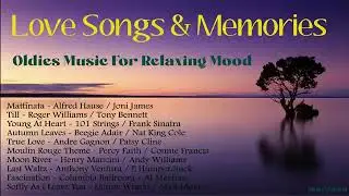 Love Songs & Memories   Music For Old Time Reminiscing