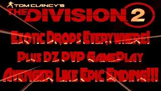 The Division 2 - Raid Exotic Hunt In DZ - PVP Action - Don't Miss The Epic Avenger Like Ending!!!