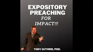 Expository Preaching - The Central Idea of the Text - Expository Sermon Outlines