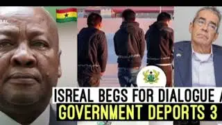 3 ISREALIS deported from Ghana as a retaliation for Israel's deportation of Ghanaians  from Israel 