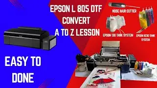 Epson  l805  printer dtf convert full lesson Bangla and english.