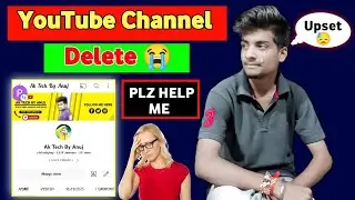 Ak Tech By Anuj - YouTube Channel Delete Please Help😭 Me And Support 🙏🏼