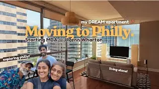 MOVING TO PHILLY &bull; unpacking, nyc detour & wharton prep begins