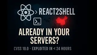 The React Zero Day That Broke the Internet (React2Shell)