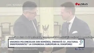 UNIUNEA POLONEZILOR DIN ROM&Acirc;NIA, ONORATĂ CU &bdquo;VULTURUL INDEPENDENTEI&rdquo; LA CONGRESUL EUROPEAN AL DIASPO