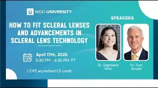How to Fit Scleral Lenses and Advancements in Scleral Lens Technology