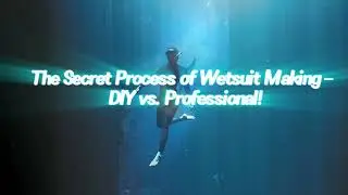 The Secret Process of Wetsuit Making &ndash; DIY vs. Professional!#neoprene #wetsuit #funny #diy#handmade