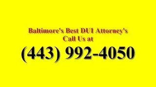 Baltimore City DUI Attorney Bail 443-992-4050