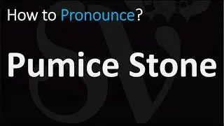 How to Pronounce Pumice Stone? (CORRECTLY)