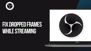 How to Fix Dropped Frames While Streaming on OBS!
