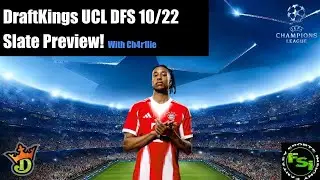 UCL DraftKings DFS Slate Preview 10/22/25