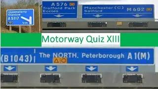 Motorway Quiz 13 of the UK'S Motorways